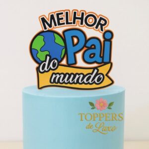 TOPO DE BOLO MELHOR PAI DO MUNDO - ARQUIVO DE CORTE