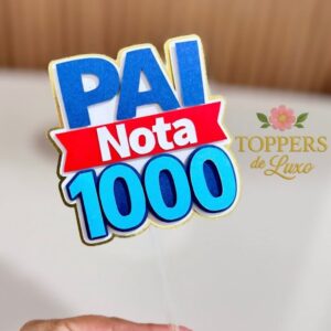 TOPO DE BOLO PAI NOTA 1000 - ARQUIVO DE CORTE