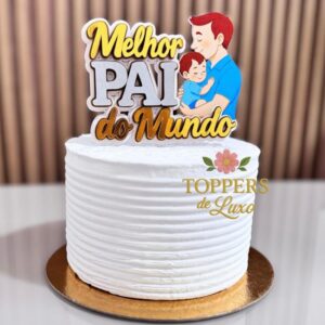 TOPO DE BOLO MELHOR PAI DO MUNDO MENINO - ARQUIVO DE CORTE